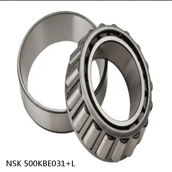 500KBE031+L NSK Tapered roller bearing