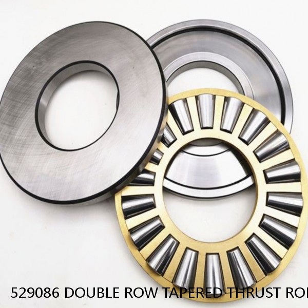 529086 DOUBLE ROW TAPERED THRUST ROLLER BEARINGS