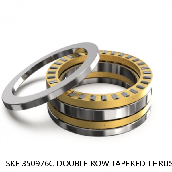 SKF 350976C DOUBLE ROW TAPERED THRUST ROLLER BEARINGS