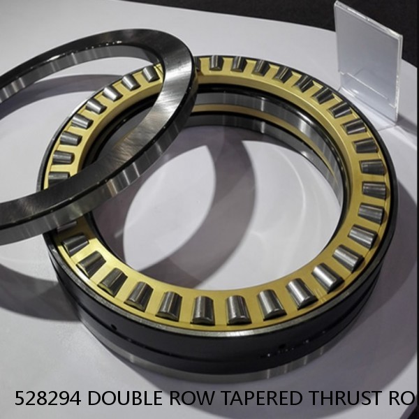 528294 DOUBLE ROW TAPERED THRUST ROLLER BEARINGS