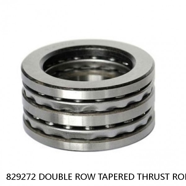 829272 DOUBLE ROW TAPERED THRUST ROLLER BEARINGS