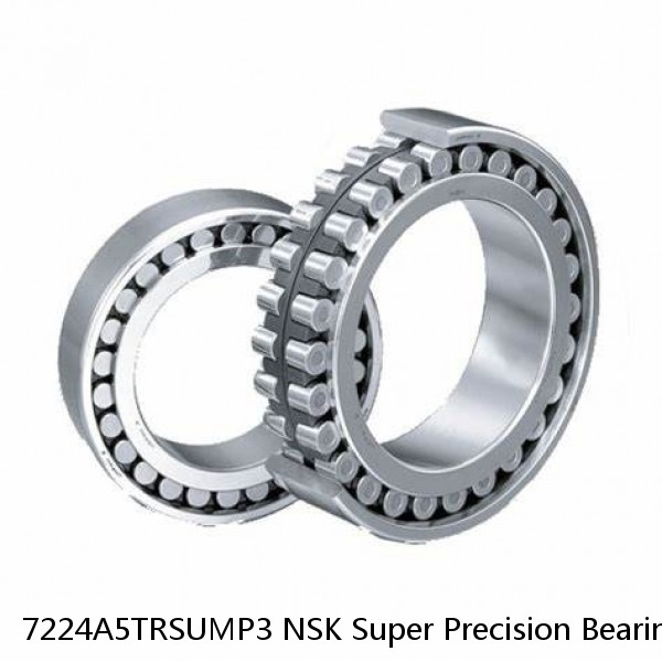 7224A5TRSUMP3 NSK Super Precision Bearings