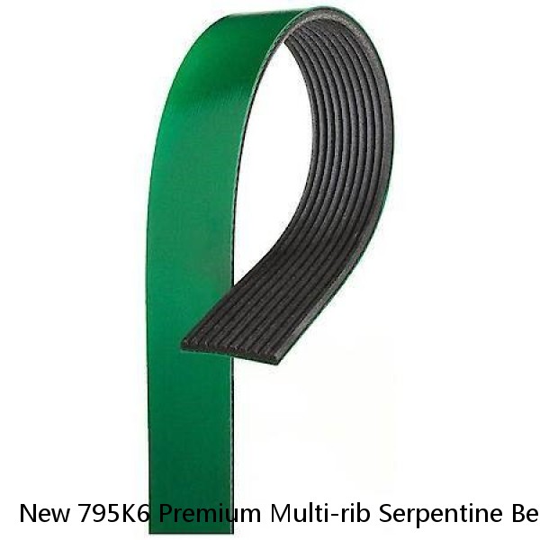New 795K6 Premium Multi-rib Serpentine Belt Free Shipping 795K6